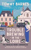 Trouble Brewing in the Loire