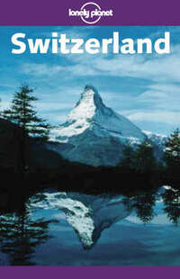 Switzerland (Lonely Planet Travel Guides)