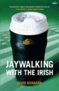 Jay Walking with the Irish (Lonely Planet)