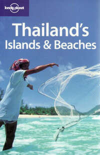 Thailand's Islands and Beaches (Lonely Planet Country & Regional Guides)