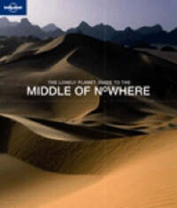 The Middle of Nowhere (Lonely Planet Pictorial)