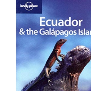 Ecuador and the Galapagos Islands (Lonely Planet Country Guides)