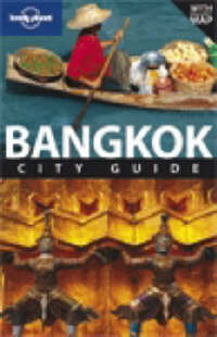 Bangkok (Lonely Planet City Guides)