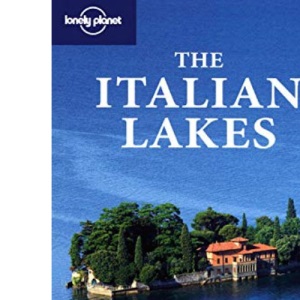 Lonely Planet The Italian Lakes (Travel Guide)