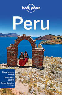 Peru (Lonely Planet Country Guides) (Travel Guide)