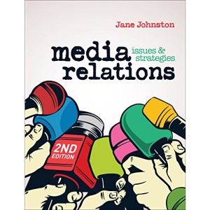 Media Relations: Second Edition, Issues and Strategies