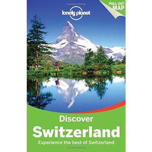 Lonely Planet Discover Switzerland: 2 (Travel Guide)