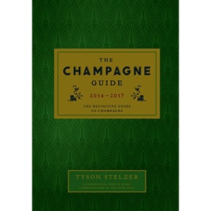 The Champagne Guide 2016: The Definitive Guide to Champagne