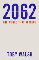 2062: The World that AI Made