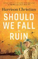 Should We Fall to Ruin