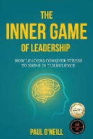 The Inner Game of Leadership
