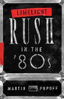 Limelight: Rush in the '80s
