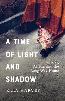 A Time of Light and Shadow