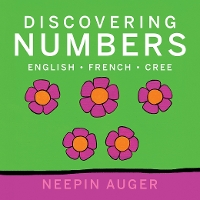 Discovering Numbers: English * French * Cree [HC]
