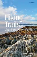 Hiking Trails of Mainland Nova Scotia, 10th Edition