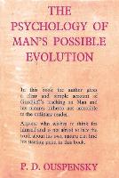 The Psychology of Man's Possible Evolution