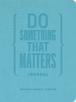 Do Something That Matters Journal