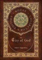 The City of God (Royal Collector's Edition) (Case Laminate Hardcover with Jacket)