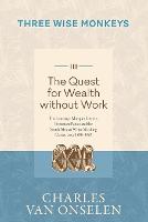 THE QUEST FOR WEALTH WITHOUT WORK - Volume 3/Three Wise Monkeys