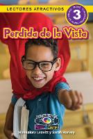 Perdida de la Vista: Entiende tu mente y tu cuerpo (Lectores atractivos, nivel 3): 10