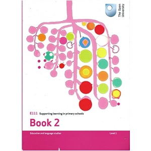 E111. Supporting Learning in Primary Schools. Book 2. Education and Language Studies. Level 1