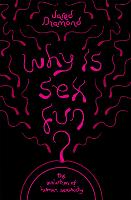 Why Is Sex Fun?