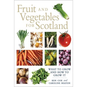Fruit and Vegetables for Scotland: A Practical Guide and History