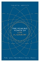 The Healing Power of Life Alignment