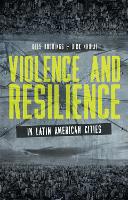 Violence and Resilience in Latin American Cities