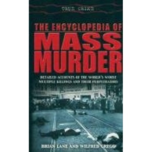 The Encyclopedia of Mass Murder