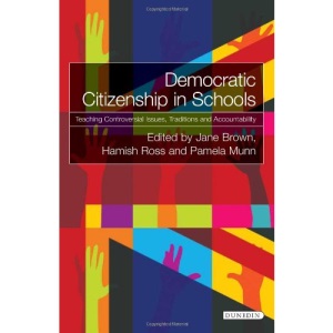 Democratic Citizenship in Schools: Teaching Controversial Issues, Traditions and Accountability