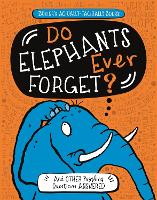 Do Elephants Ever Forget?