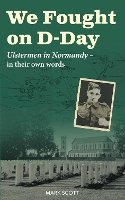 We Fought on D-Day