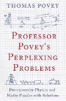 Professor Povey's Perplexing Problems