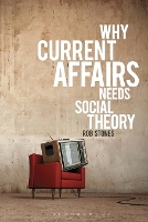 Why Current Affairs Needs Social Theory