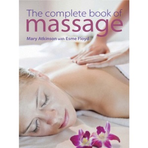 The Complete Book of Massage: Professional-standard techniques