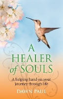 Healer of Souls, A – A helping hand on your journey through life
