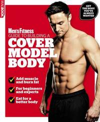 Men's Fitness Guide to Building a Cover Model Body