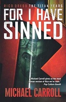 For I Have Sinned (Rico Dredd: The Titan Years)