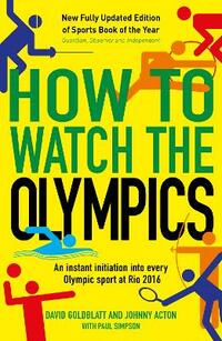 How to Watch the Olympics: An Instant Initiation into Every Sport at Rio 2016