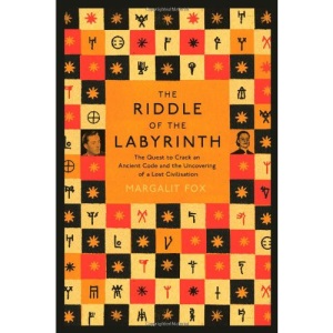 Riddle of the Labyrinth: The Quest to Crack an Ancient Code and the Uncovering of a Lost Civilisation