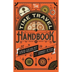 The Time Travel Handbook: From the Eruption of Vesuvius to the Woodstock Festival