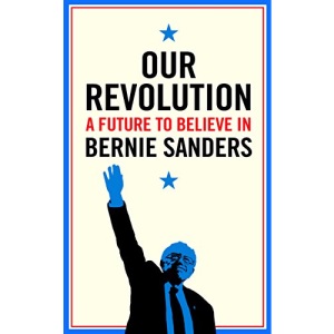 Our Revolution: A Future to Believe in