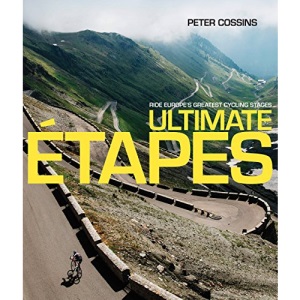 Ultimate Etapes: Ride Europe's Greatest Cycling Stages