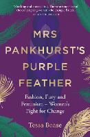 Mrs Pankhurst's Purple Feather