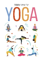 Make Time for Yoga