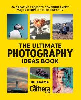 The Ultimate Photography Ideas Book