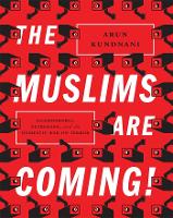 The Muslims Are Coming!