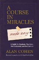 A Course in Miracles Made Easy