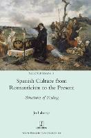 Spanish Culture from Romanticism to the Present